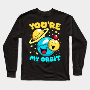 You're my Orbit | A punny design with planets  funny Long Sleeve T-Shirt